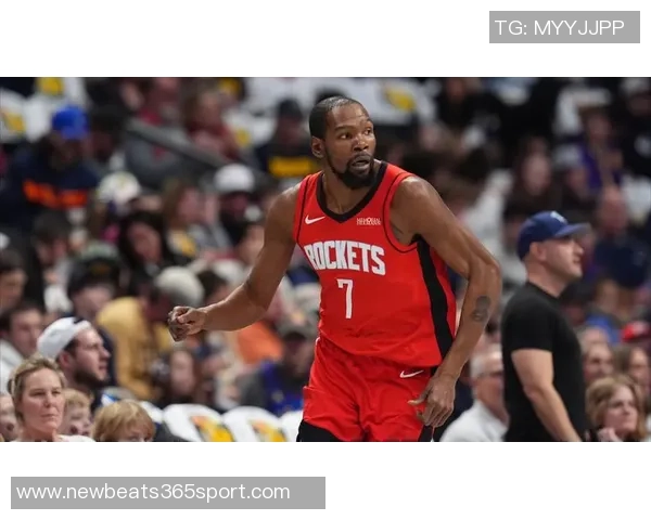 杜兰特首节火力全开半场表现抢眼助力球队进攻展现领袖风范